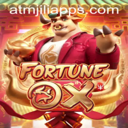 Exploring the Enchanting World of FortuneOx in ATMJILI App