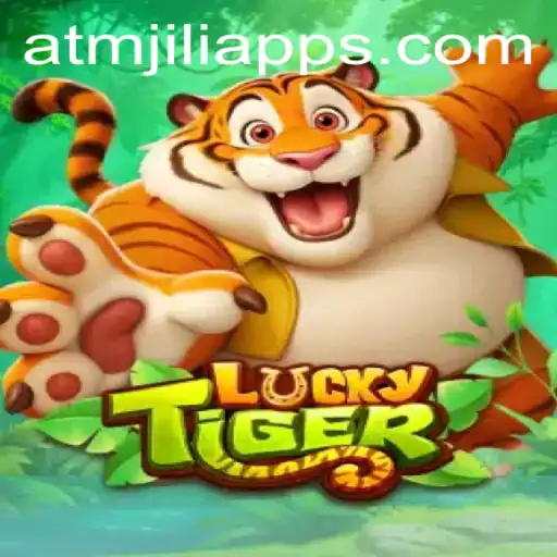 Discover the Thrills of LuckyTiger in the ATMJILI App