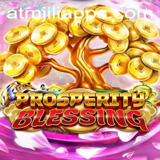 Exploring ProsperityBlessing: A New Era of Gaming on the ATMJILI App